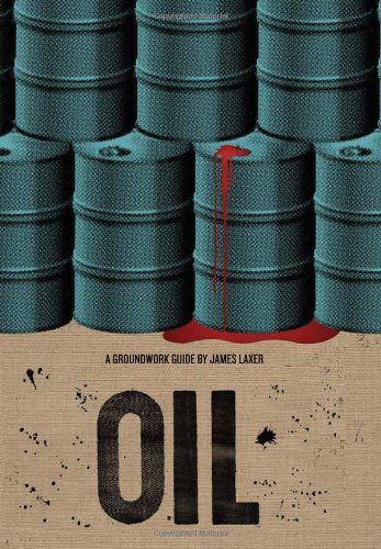 Oil (Groundwork Guides), by James Laxer