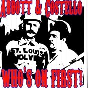 Who's on First | [Bud Abbott, Lou Costello]