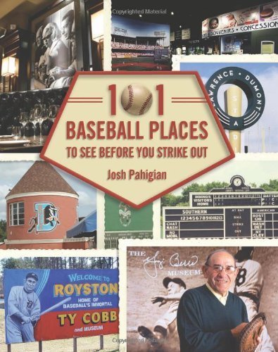 101 baseball places to see before you strike out