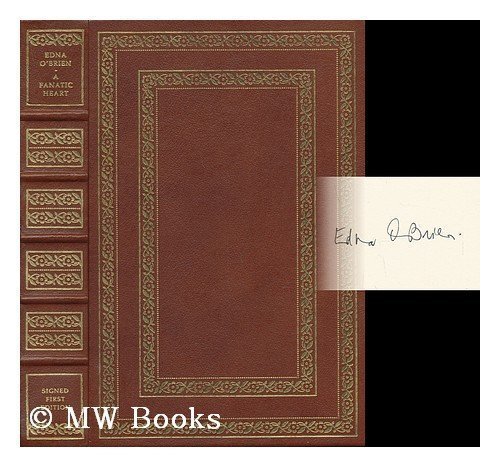 A Fanatic Heart: Selected Stories of Edna O'brien, by Edna O'Brien