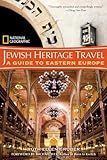 National Geographic Jewish Heritage Travel: A Guide to Eastern Europe