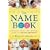 The Name Book: Over 10,000 Names - Their Meanings, Origins and Spiritual Significance