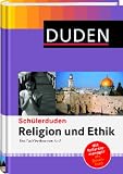 Duden. Schuelerduden Religion und Ethik: Das Fachlexikon von A - Z