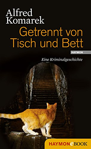 Getrennt von Tisch und Bett: Eine Kriminalgeschichte (Polt-Geschichte 6) (German Edition)