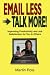 Email Less - Talk More: Improving Productivity and Job Satisfaction for You and Others Image