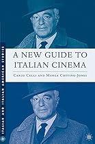 A New Guide to Italian Cinema (Italian and Italian American Studies) A New Guide to Italian Cinema (Italian and Italian American Studies)