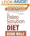 The Paleo Solution: The Original Human Diet
