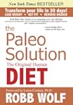 The Paleo Solution: The Original Huma...