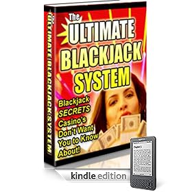 The Ultimate Blackjack System: Blackjack SECRETS Casinos Don't Want You To Know About