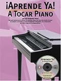 Aprende Ya: A Tocar Piano (Aprende YA!)
