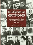 El Taller De Los Escritores/ the Writer's Workshop (Antologias)