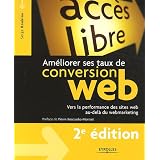 Am�liorer ses taux de conversion web : Vers la performance des sites web au-del� du webmarketingpar Serge Roukine