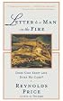 Letter To A Man In The Fire: Does God Exist And Does He Care