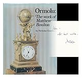Ormolu : the work of Matthew Boulton