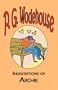 Indiscretions of Archie - From the Manor Wodehouse Collection, a selection from the early works of P. G. Wodehouse