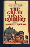 The Great Train Robbery by Michael Crichton