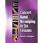 Concert Band Arranging in Six Lessons