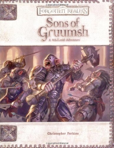 Sons of Gruumsh (Dungeons & Dragons d20 3.5 Fantasy Roleplaying, Forgotten Realms 4th-Level Adventure