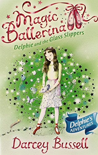 Delphie and the Glass Slippers (Magic Ballerina, Book 4)