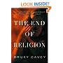 The End of Religion: Encountering the Subversive Spirituality of Jesus