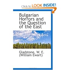 Bulgarian Horrors and the Question of the East