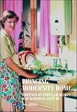 Bringing Modernity Home: Writings on Popular Design and Material Culture (Studies in Design)