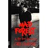 Mad Forest: A Play from Roumania