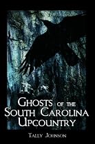 Ghosts of the South Carolina Upcountry