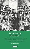 Zionism in Damascus : ideology and activity in the Jewish community at the beginning of the twentieth century