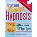Instant Self-Hypnosis: How to Hypnotize Yourself With Your Eyes Open