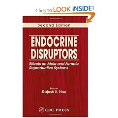 Endocrine Disruptors: Effects on Male and Female Reproductive Systems, Second Edition by Rajesh K. Naz