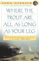 Where the Trout are All as Long as Your Leg
