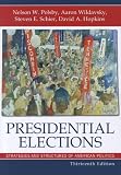 Presidential Elections: Strategies and Structures of American Politics