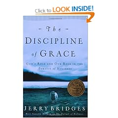 The Discipline of Grace: God's Role and Our Role in the Pursuit of Holiness