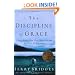 The Discipline of Grace: God's Role and Our Role in the Pursuit of Holiness