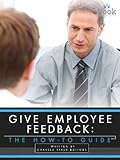 Give Employee Feedback: The How-To Guide
