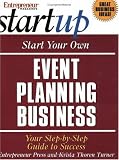 More details of book titled: Start Your Own Event Planning Business: Your Step by Step Guide to Success