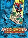 John Romita, and All That Jazz (hardcover)
