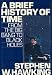 A Brief History of Time, From the Big Bang to Black Holes