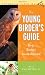 The Young Birder's Guide to Birds of Eastern North America (Peterson Field Guide) by Bill Thompson III