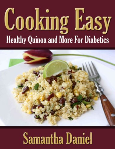cooking easy healthy quinoa and more for diabetics