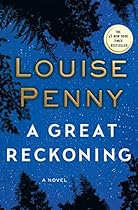 A Great Reckoning: A Novel (Chief Inspector Gamache Novel) A Great Reckoning: A Novel (Chief Inspector Gamache Novel)