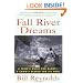 Fall River Dreams: A Team's Quest for Glory, A Town's Search for Its Soul
