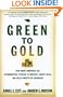 Green to Gold: How Smart Companies Use Environmental Strategy to Innovate, Create Value, and Build Competitive Advantage