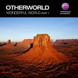 Otherworld Wonderful World Part 1