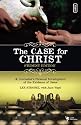 The Case for Christ: A Journalist's Personal Investigation of the Evidence for Jesus (Student Edition)