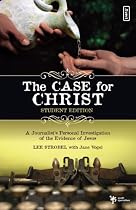The Case for Christ: A Journalist's Personal Investigation of the Evidence for Jesus (Student Edition)