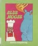 Blue Moose