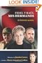 Fidel y Raul, mis hermanos. La historia secreta (Spanish Edition)