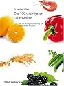 Die 100 wichtigsten Lebensmittel